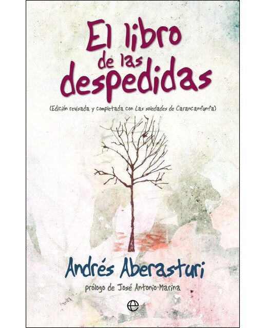 Imagen 0 de El libro de las despedidas: Edición revisada y completada con Las soledades de Carancanfunfa  (Tapa blanda con solapas)
