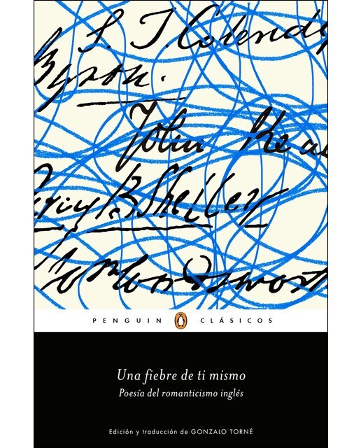 Una fiebre de ti mismo: Poesía del romanticismo inglés (Tapa blanda)