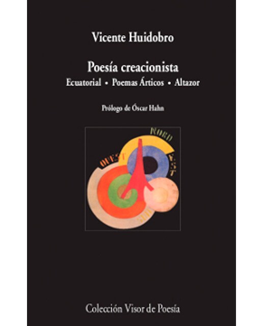 Imagen 0 de Poesía creacionista: Ecuatorial. Poemas árticos.Altazor  (Tapa blanda)