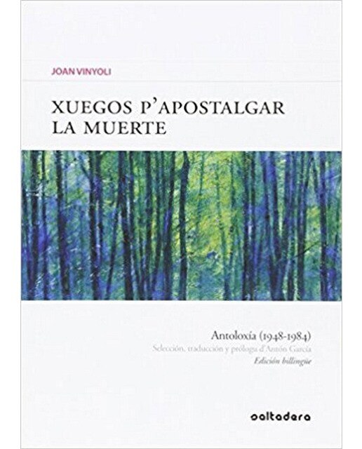 Imagen 0 de Xuegos p''apostalgar la muerte: antoloxía (1948-1984)