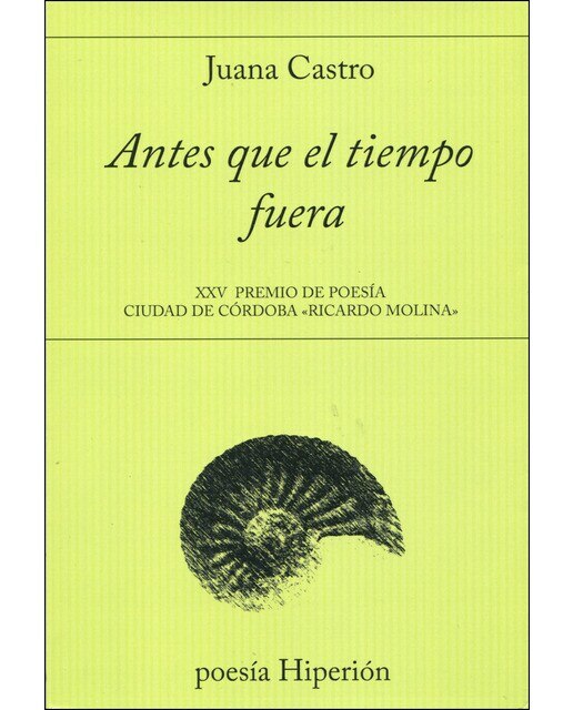 Imagem 0 de Antes que el tiempo fuera: Xxv premio ciudad de córdoba «ricardo molina»(Tapa blanda)