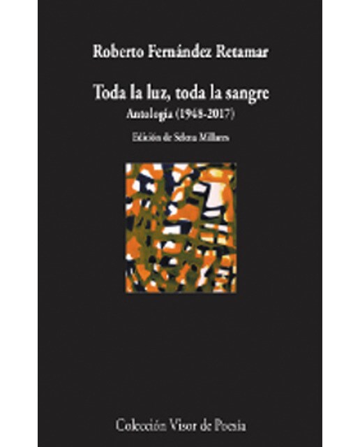 Toda la luz, toda la sangre. Antología
