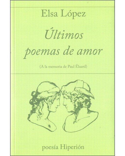 Imagen 0 de Últimos poemas de amor: (a la memoria de paul éluard) (Tapa blanda)