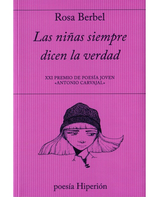 Imagem 0 de Las niñas siempre dicen la verdad: Xxi premio de poesía joven antonio carvajal (Tapa blanda)
