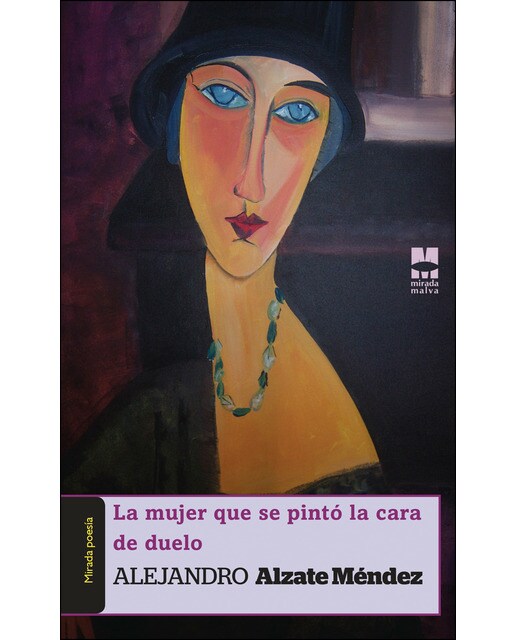 Imagen 1 de La mujer que se pintó la cara de duelo: Prosas poéticas (Tapa blanda)
