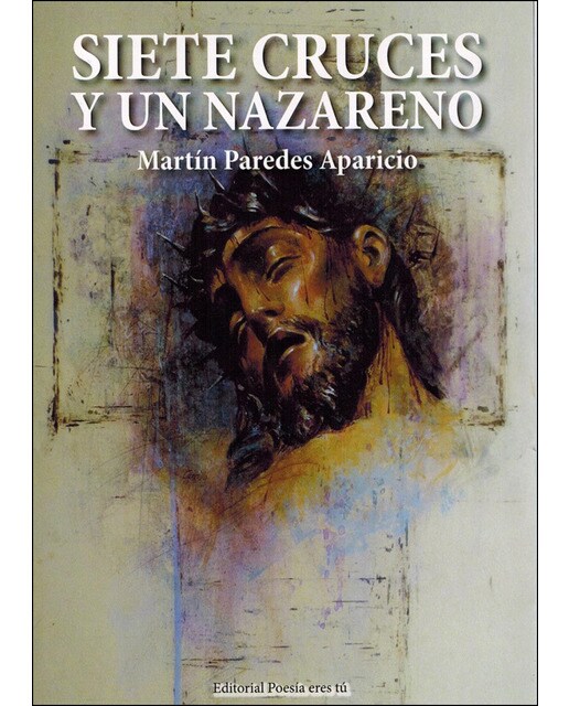 Imagen 0 de Siete cruces y un nazareno (Tapa blanda)