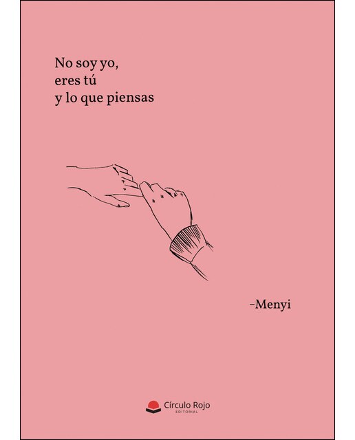No soy yo, eres tú y lo que piensas