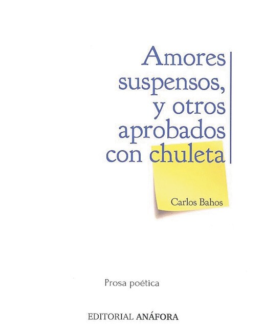 AMORES SUSPENSOS, Y OTROS APROBADOS CON CHULETA