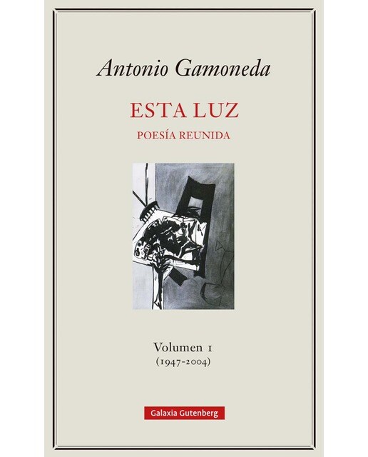 Imagen 1 de Esta luz. Volumen I (1947-2004)  (Tapa dura)