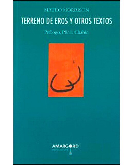Terrero de eros y otros textos