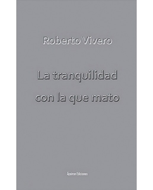 Imagen 0 de La tranquilidad con la que mato