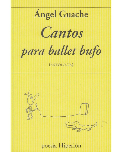 Cantos para ballet bufo: (Antología) (Capa mole) 1