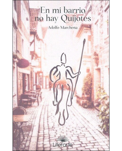 En mi barrio no hay Quijotes