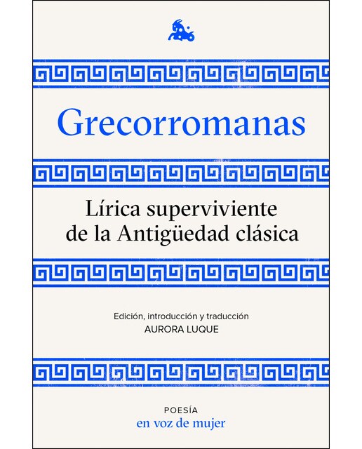 Grecorromanas. Lírica superviviente de la Antigüedad clásica  (Tapa blanda con solapas Bolsillo) 1