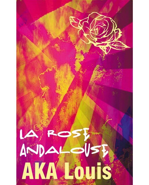 La Rose Andalouse: Patchwork de Poésie & de Culture/s (Capa mole) 1