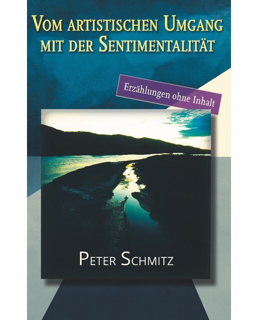Vom artistischen umgang mit der sentimentalität: Erzählungen ohne inhalt(Tapa dura) 1