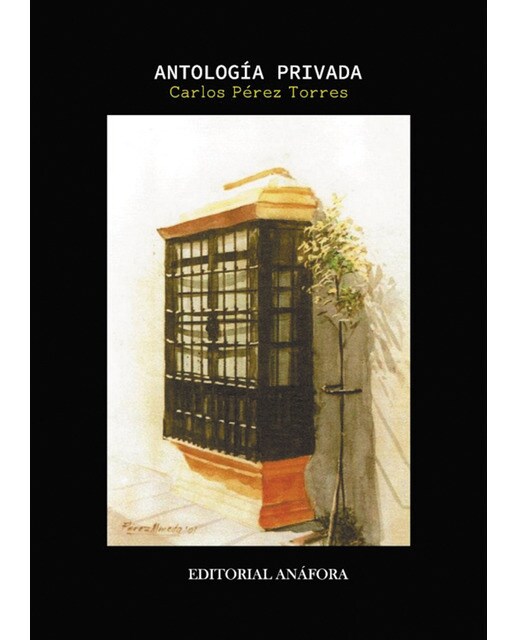 ANTOLOGÍA PRIVADA: Poemas 1992 - 2019