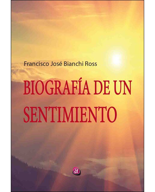 Biografía de un sentimiento