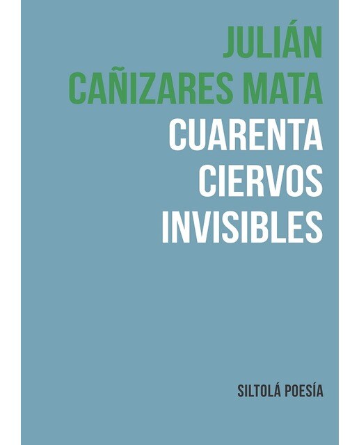 Imagen 0 de Cuarenta ciervos invisibles (Tapa blanda)