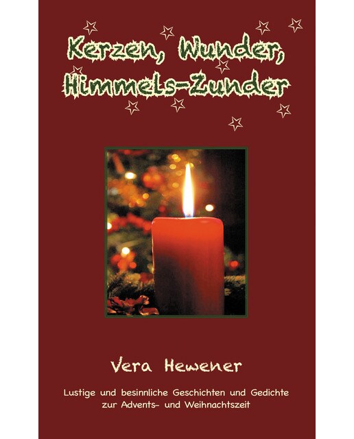 Kerzen, Wunder, Himmels-Zunder: Gedichte und Geschichten zur Advents- und Weihnachtszeit (Capa mole) 1
