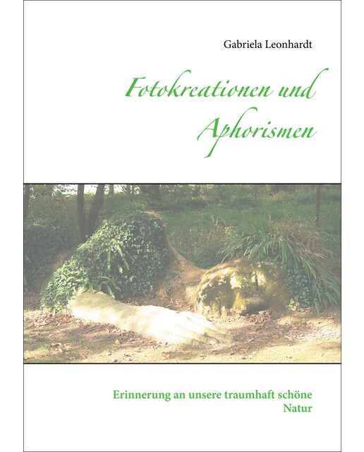 Fotokreationen und Aphorismen 1