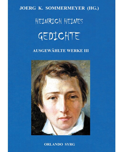 Heinrich Heines Gedichte. Ausgewählte Werke III 1