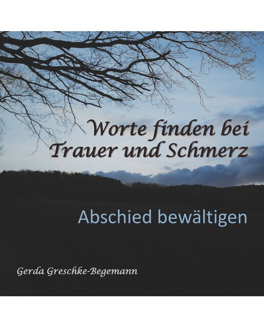 Worte finden bei Trauer und Schmerz 1