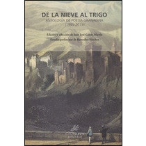 Imagen 0 de De la nieve al trigo: Antlogia de poesia granadina 1995-2019 (Tapa blanda)