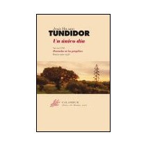 Un único día: (poesía 1960-2008)(Tapa blanda) 1
