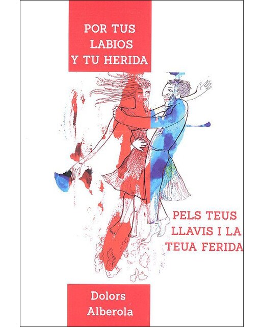 Por tus labios y tu herida: Pels tus llavis e la teua ferida(Tapa blanda) 1