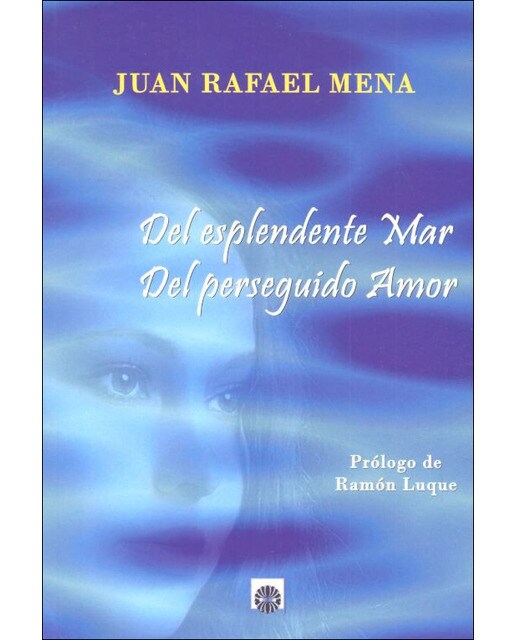 Del esplendente mar, del perseguido amor(Tapa blanda) 1