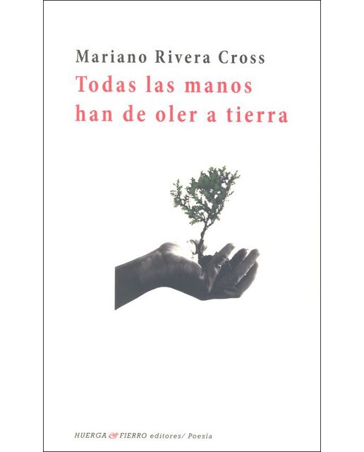 Todas las manos han de oler a tierra(Tapa blanda) 1
