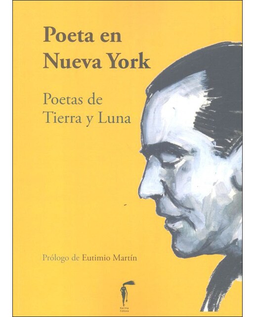 Poeta en nueva york: Poetas de tierra y luna