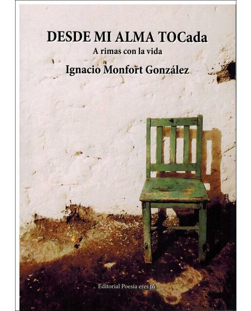Desde mi alma tocada: A rimas con la vida(Tapa blanda) 1