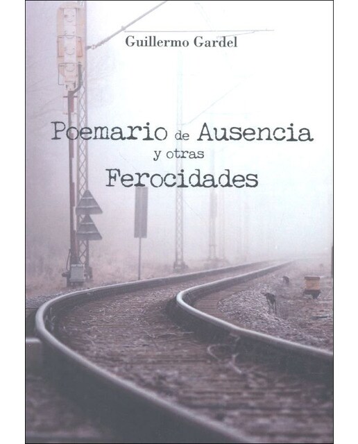 Poemario de ausencia y otras ferocidades