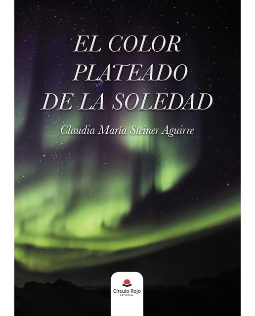 Imagen 0 de El color plateado de la soledad (Tapa blanda)