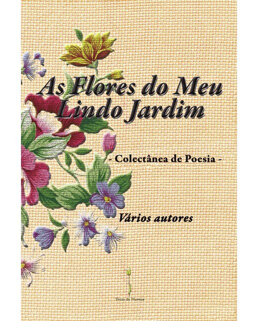 As Flores do Meu Lindo Jardim 1