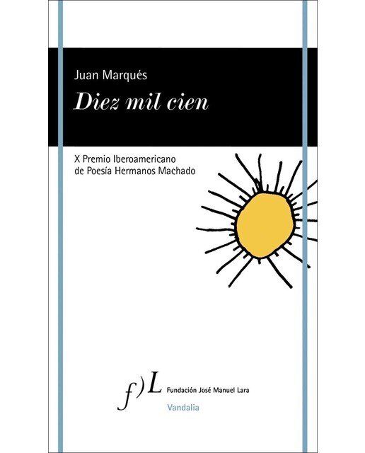 Imagen 0 de Diez mil cien: X Premio Iberoamericano de Poesía Hermanos Machado (Tapa blanda con solapas)
