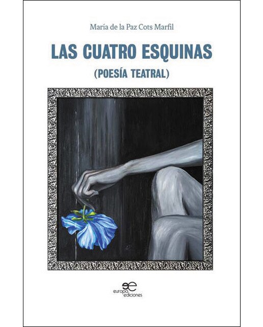 Imagen 1 de Las cuatro esquinas: (poesía teatral)