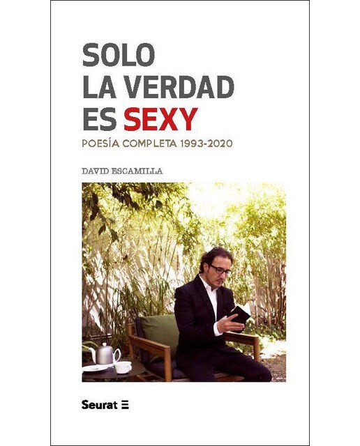 Imagen 0 de Solo la verdad es sexy: Poesía completa 1993-2020 (Tapa blanda)