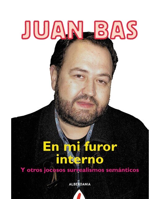 En mi furor interno: Y otros jocosos surrealismos semánticos(Tapa blanda) 1