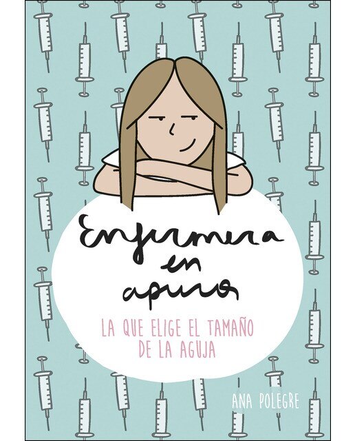 Enfermera en apuros: La que elige el tamaño de la aguja (Tapa blanda) 1