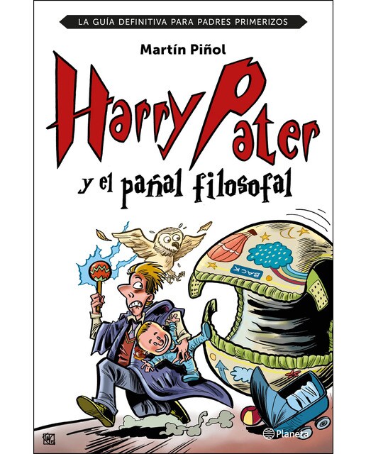 Imagen 0 de Harry Pater y el pañal filosofal: La guía definitiva para padres primerizos  (Tapa blanda con solapas)