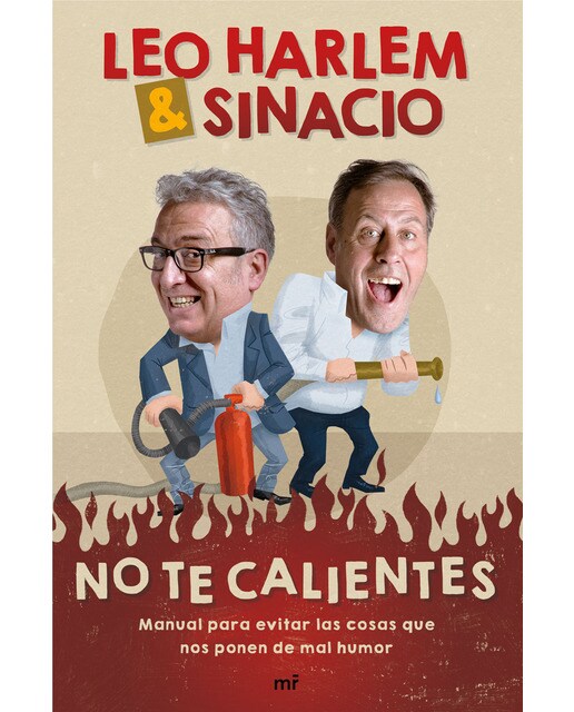Imagen 0 de No te calientes: Manual para evitar las cosas que nos ponen de mal humor  (Tapa blanda con solapas)