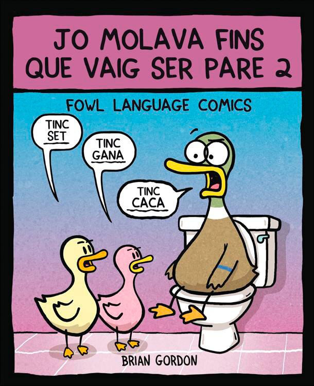 Imagen 0 de Jo molava fins que vaig ser pare: Fowl Language (Tapa dura)