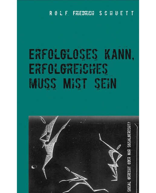 Erfolgloses kann, Erfolgreiches muss Mist seinTapa blanda 1