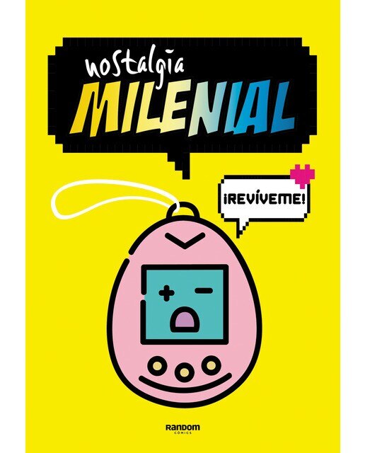 Imagen 0 de Nostalgia Milenial: ¡Revíveme! (Tapa dura)