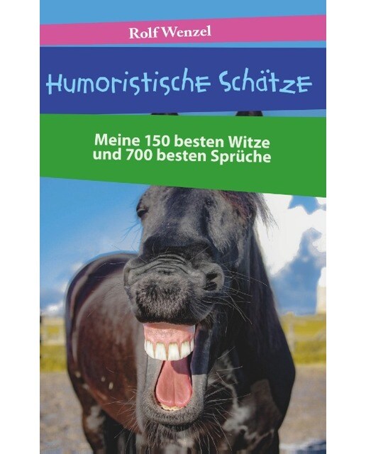 Humoristische Schätze: Meine 150 besten Witze und 700 besten Sprüche (Capa mole) 1