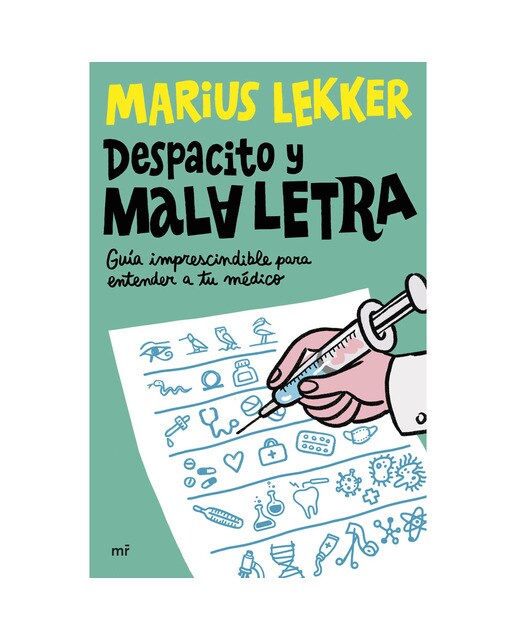 Imagen 0 de Despacito y mala letra: Guía imprescindible para entender a tu médico  (Tapa blanda)