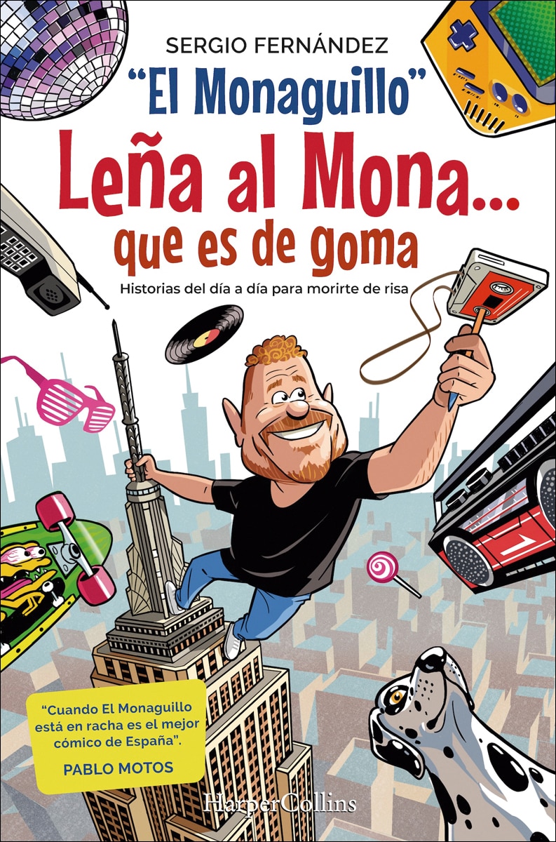 Leña al Mona que es de goma: Historias del día a día para morirte de risa (Capa mole com abas) 1